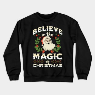 Believe In The Magic Of Christmas Crewneck Sweatshirt